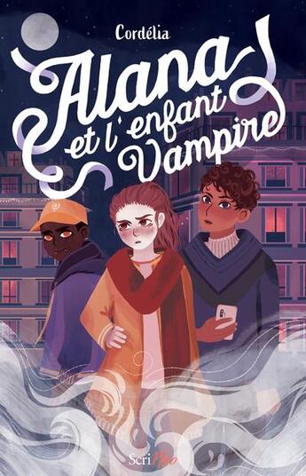 Couverture du livre « Alana et l'enfant vampire » de Cordelia aux éditions Scrineo