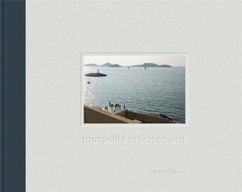 Couverture du livre « Marseille précisément » de Jacques Filiu aux éditions Le Bec En L'air