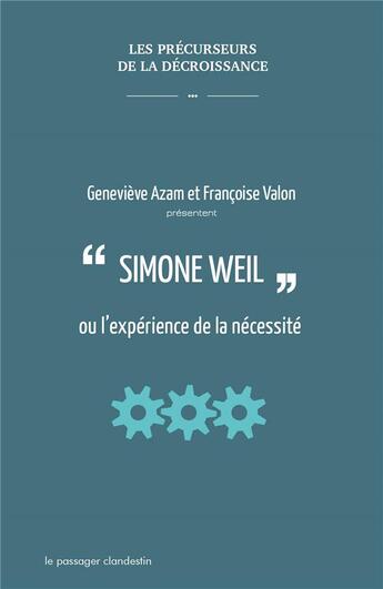 Couverture du livre « Simone Weil ou l'expérience de la nécessité » de Genevieve Azam et Fancoise Valon aux éditions Le Passager Clandestin