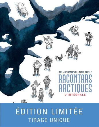 Couverture du livre « Racontars arctiques ; intégrale » de De Bonneval et Tanquerelle et Riel aux éditions Sarbacane