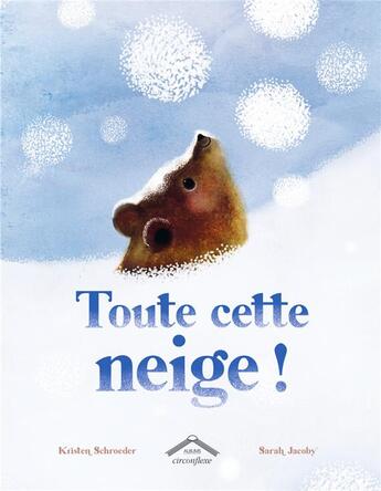 Couverture du livre « Toute cette neige ! » de Sarah Jacoby et Kristen Schroeder aux éditions Circonflexe