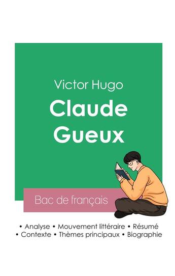 Couverture du livre « Réussir son Bac de français 2023 : Analyse de Claude Gueux de Victor Hugo » de Victor Hugo aux éditions Bac De Francais