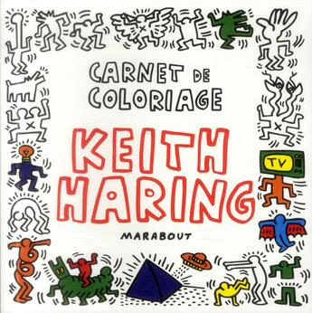 Couverture du livre « Coloriages » de Keith Harring aux éditions Marabout