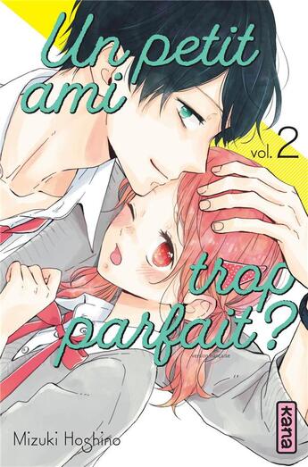 Couverture du livre « Un petit ami trop parfait ? Tome 2 » de Mizuki Hoshino aux éditions Kana