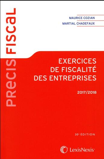 Couverture du livre « Exercices de fiscalité des entreprises (30e édition) » de Maurice Cozian et Martial Chadefaux aux éditions Lexisnexis