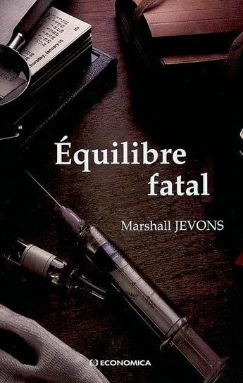 Couverture du livre « EQUILIBRE FATAL » de Marshall Jevons/ aux éditions Economica