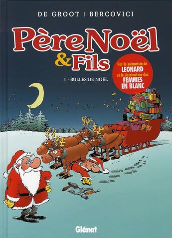 Couverture du livre « Père noël et fils Tome 1 ; bulles de noël » de Philippe Bercovici et Bob De Groot aux éditions Glenat