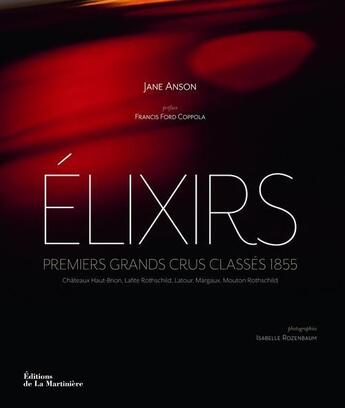 Couverture du livre « Élixirs ; premiers grands crus classés 1855 » de Jane Anson aux éditions La Martiniere