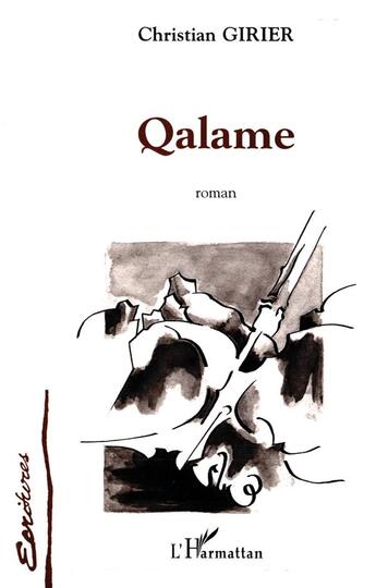 Couverture du livre « Qalame » de Christian Girier aux éditions L'harmattan