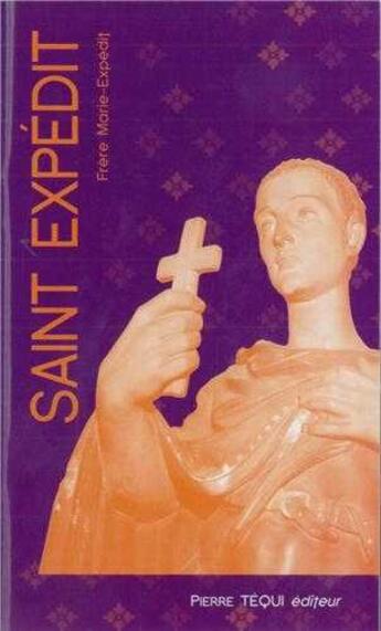 Couverture du livre « Saint Expedit - Neuvaine » de Marie-Expedit Frere aux éditions Tequi