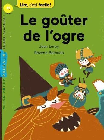 Couverture du livre « Le goûter de l'ogre » de Jean Leroy aux éditions Milan