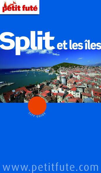 Couverture du livre « GUIDE PETIT FUTE ; CITY GUIDE ; Split et les îles (édition 2012) » de  aux éditions Le Petit Fute