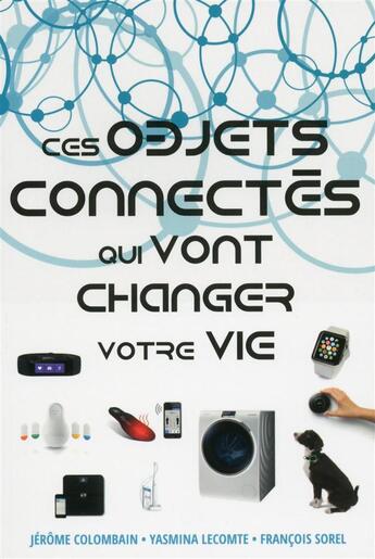 Couverture du livre « Le guide des objets connectés » de Yasmina Lecomte aux éditions First Interactive