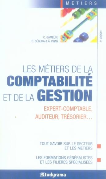 Couverture du livre « Les métiers de la comptabilité et de la gestion (6e édition) » de  aux éditions Studyrama