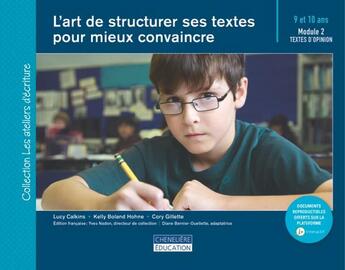 Couverture du livre « Art de structurer ses textes pour mieux convaincre » de Lucy Calkins aux éditions Cheneliere Mcgraw-hill