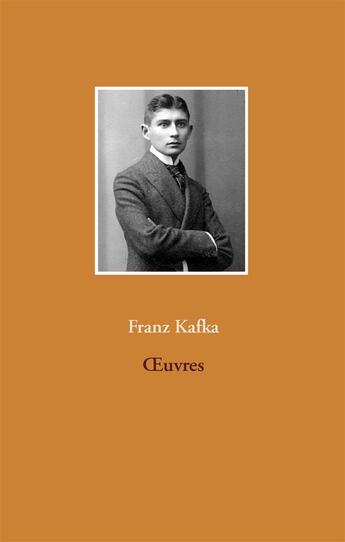 Couverture du livre « Oeuvres » de Franz Kafka aux éditions Books On Demand