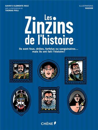 Couverture du livre « Les zinzins de l'histoire » de Wassim Boutaleb et Thomas Pioli et Gavin'S Clemente Ruiz aux éditions Chene