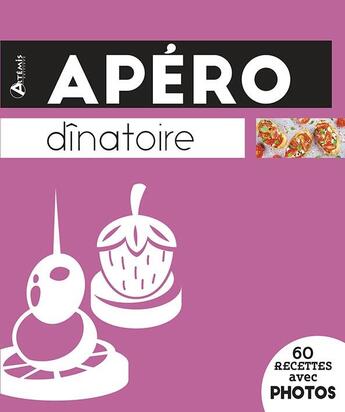 Couverture du livre « Apéro dinatoire » de  aux éditions Artemis