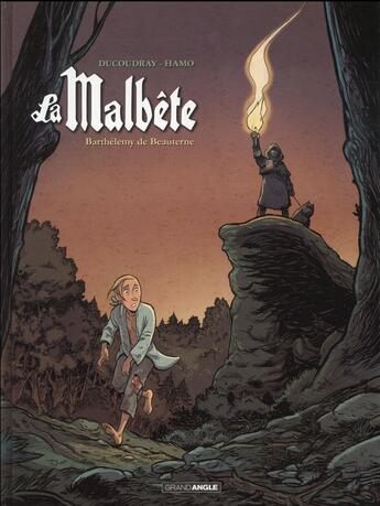 Couverture du livre « La malbête Tome 2 : Barthélémy De Beauterne » de Aurelien Ducoudray et Hamo aux éditions Bamboo