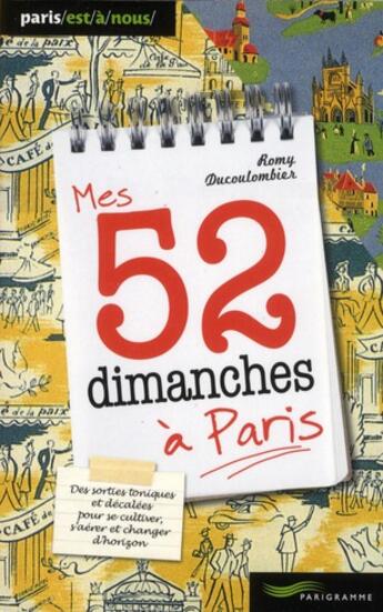 Couverture du livre « 52 dimanches à Paris » de Romy Ducoulombier aux éditions Parigramme
