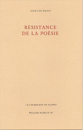 Couverture du livre « Résistance de la poésie » de Jean-Luc Nancy aux éditions William Blake & Co