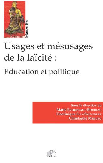 Couverture du livre « Usages et mésusages de la laïcité : Éducation et politique » de Estripeaut-Bourjac M aux éditions Pu De Limoges