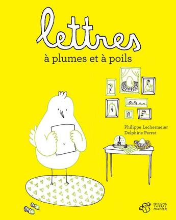 Couverture du livre « Lettres à plumes et à poils » de Philippe Lechermeier et Delphine Perret aux éditions Thierry Magnier