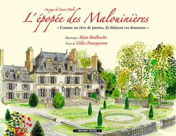 Couverture du livre « L'épopée des Malouinières » de Gilles Foucqueron et Alain Bailhache aux éditions Cristel