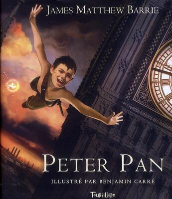 Couverture du livre « Peter Pan » de Barrie James Matthew et Benjamin Carre aux éditions Tourbillon