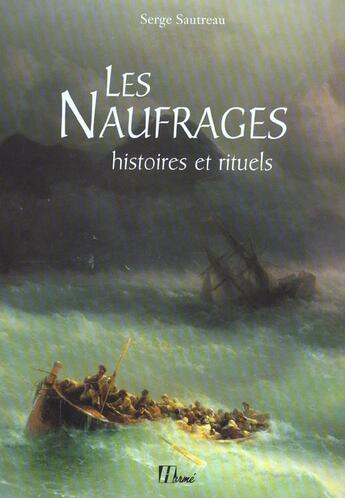 Couverture du livre « Naufrages » de Serge Sautreau aux éditions La Martiniere