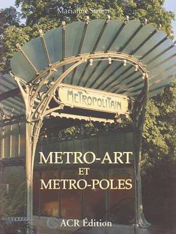 Couverture du livre « Metro-art et metro-poles » de Marianne Strom aux éditions Acr