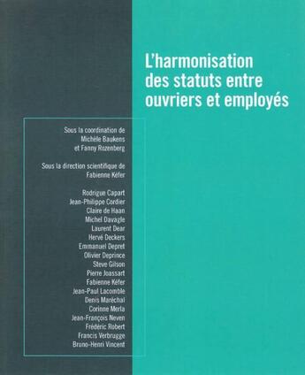 Couverture du livre « L'harmonisation des statuts entre ouvriers et employés » de  aux éditions Anthemis