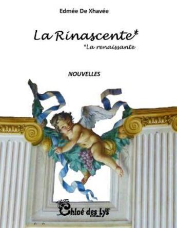 Couverture du livre « La Rinascente » de Edmee De Xhavee aux éditions Chloe Des Lys