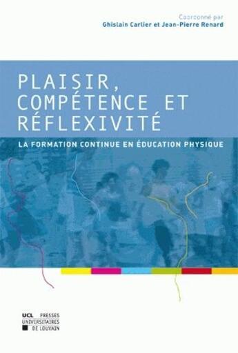 Couverture du livre « Plaisir, compétence et réflexivité » de Renard J Carlier G. aux éditions Pu De Louvain