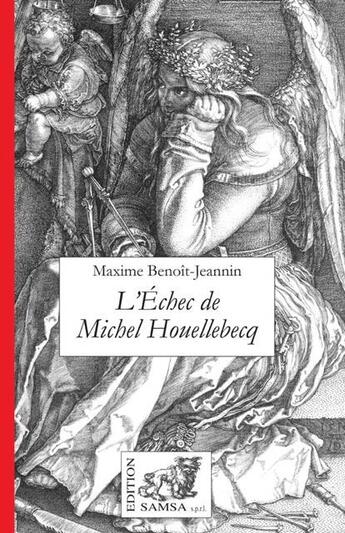 Couverture du livre « L'échec de Michel Houellebecq » de Maxime Benoit-Jeannin aux éditions Samsa