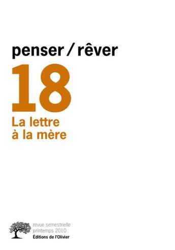 Couverture du livre « REVUE PENSER REVER n.18 ; la lettre à la mère » de Revue Penser Rever aux éditions Editions De L'olivier