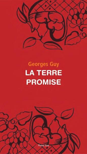 Couverture du livre « La Terre promise » de Georges Guy et Georges, Guy, aux éditions Pleine Lune