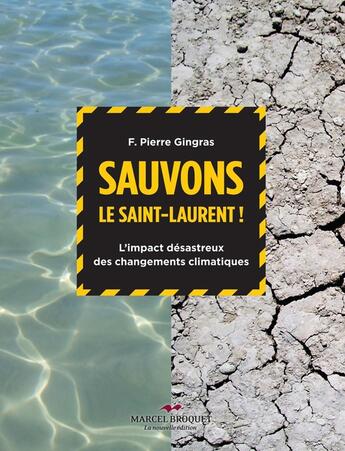 Couverture du livre « Sauvons le Saint-Laurent! » de F. Pierre Gingras aux éditions Marcel Broquet