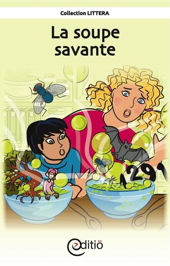 Couverture du livre « La soupe savante » de Claire St-Onge aux éditions Editio