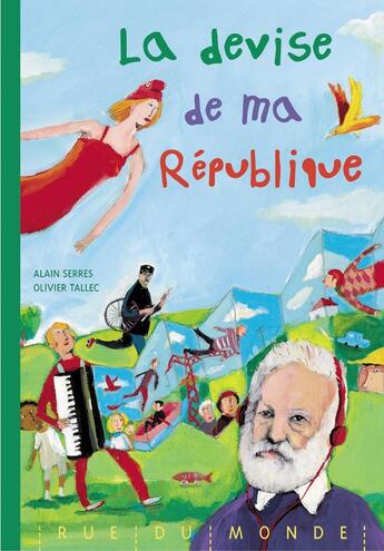 Couverture du livre « La devise de ma republique » de Serres/Tallec aux éditions Rue Du Monde