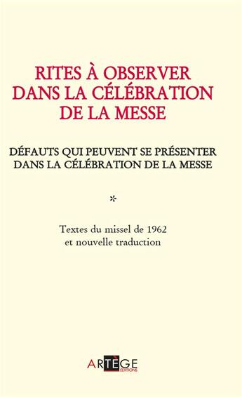 Couverture du livre « Rites à observer dans la célébration de la messe : défauts qui peuvent se présenter dans la célébration de la messe » de Jean Xxiii aux éditions Artege