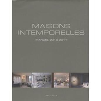 Couverture du livre « Maisons intemporelles (édition 2010/2011) » de Wim Pauwels aux éditions Beta-plus