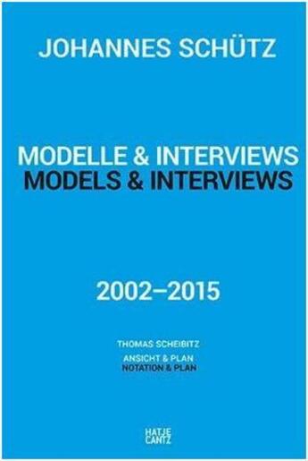 Couverture du livre « Johannes schutz - models & interviews /anglais/allemand » de Scheibitz T/Schutz J aux éditions Hatje Cantz