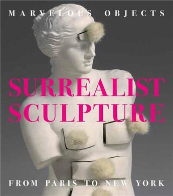 Couverture du livre « Marvellous objects surrealist sculpture from paris to new york » de J. Fletcher Valerie aux éditions Prestel