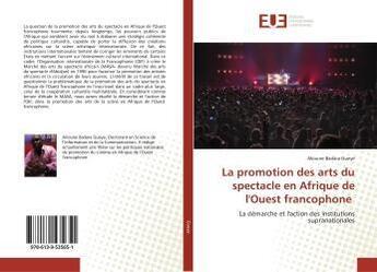 Couverture du livre « La promotion des arts du spectacle en afrique de l'ouest francophone - la demarche et l'action des i » de Murhula Pacifique aux éditions Editions Universitaires Europeennes