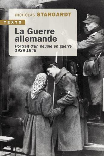 Couverture du livre « La guerre allemande : Portrait d'un peuple en guerre, 1939-1945 » de Nicholas Stargardt aux éditions Tallandier