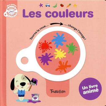 Couverture du livre « Les couleurs - mes petites roues des notions » de Anackova/Cossette aux éditions Tourbillon