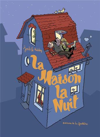 Couverture du livre « La maison la nuit » de Joub et Nicoby aux éditions Editions De La Gouttiere