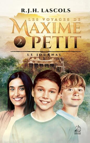 Couverture du livre « Les voyages de Maxime Petit Tome 2 : le journal » de Lascols-R.J.H. aux éditions Marathon