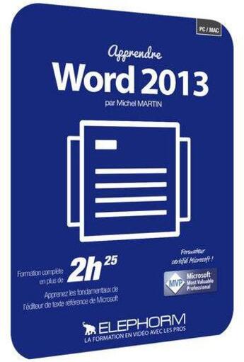 Couverture du livre « Apprendre Word 2013 Gagnez En Efficacite ! - Formation Video En 2h30 » de Martin Michel aux éditions Elephorm